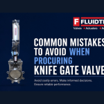 10 Common Mistakes to Avoid When Procuring Knife Gate Valves