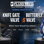 Knife Gate Valve vs Butterfly Valve | Selection Guide | Fluidtecq™