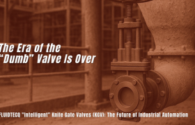 FLUIDTECQ Intelligent Knife Gate Valves: Powering the Future of Seamless Automation